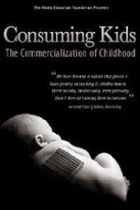 Poster for Consuming Kids: The Commercialization of Childhood (2008).
