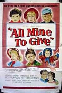 Poster for All Mine to Give (1957).