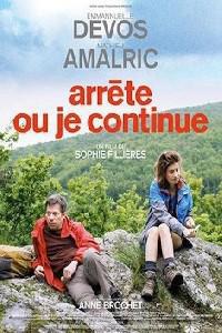 Poster for Arrête ou je continue (2014).