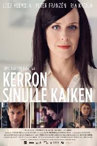 Poster for Kerron sinulle kaiken (2013).