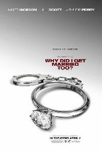 Poster for Why Did I Get Married Too (2010).