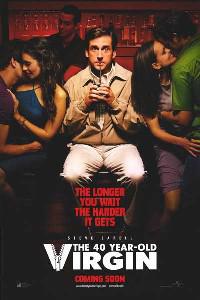 Poster for The 40 Year Old Virgin (2005).