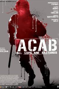 Poster for A.C.A.B.: All Cops Are Bastards (2012).