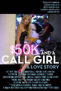 Poster for $50K and a Call Girl: A Love Story (2014).