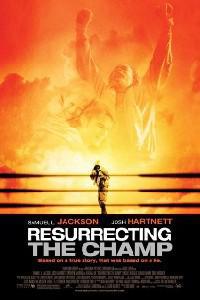 Poster for Resurrecting the Champ (2007).