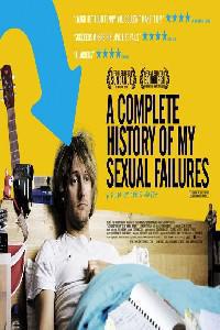 Poster for A Complete History of My Sexual Failures (2008).