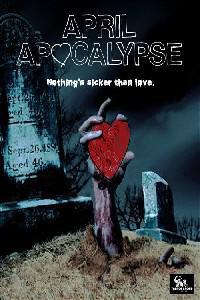 Poster for April Apocalypse (2013).