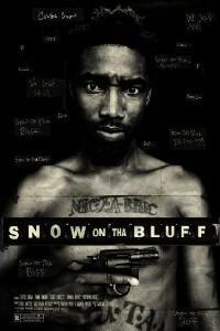 Poster for Snow on Tha Bluff (2011).