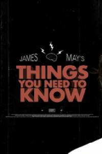 Poster for James May's Things You Need to Know (2011) S01E01.