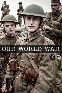 Poster for Our World War (2014) S01E01.
