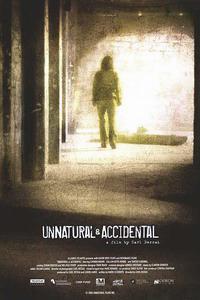 Poster for Unnatural & Accidental (2006).
