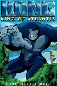 Poster for Kong: King of Atlantis (2005).