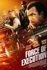 Plakat filma Force of Execution (2013).