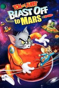 Poster for Tom and Jerry Blast Off to Mars (2005).
