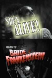 Poster for She's Alive! Creating the Bride of Frankenstein (1999).