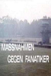 Poster for Maßnahmen gegen Fanatiker (1969).
