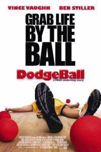 Poster for Dodgeball: A True Underdog Story (2004).