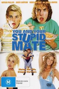 Poster for You and Your Stupid Mate (2005).