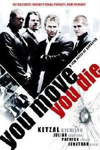 Poster for You Move You Die (2007).