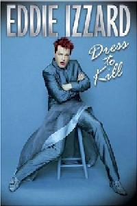 Poster for Eddie Izzard: Dress to Kill (1999).