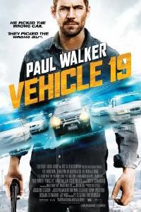 Poster for Vehicle 19 (2013).