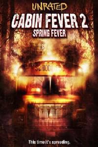 Cabin Fever 2: Spring Fever (2008) Cover.
