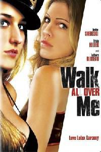 Poster for Walk All Over Me (2007).