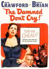 Poster for Damned Don't Cry, The (1950).