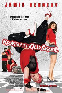 Poster for Kickin It Old Skool (2007).