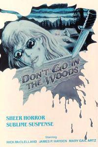 Poster for Don't Go In the Woods (1982).