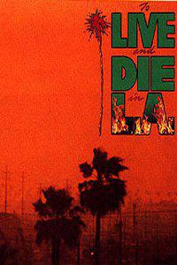 Poster for To Live and Die in L.A. (1985).