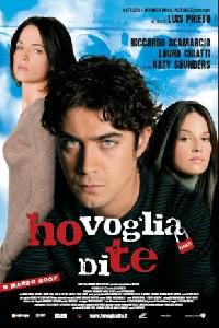 Poster for Ho voglia di te (2007).
