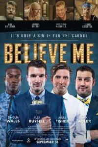 Poster for Believe Me (2014).