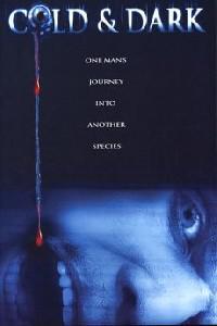 Poster for Cold and Dark (2005).