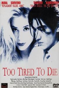 Poster for Too Tired to Die (1998).