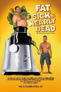 Poster for Fat, Sick & Nearly Dead (2010).