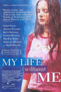 Plakat My Life Without Me (2003).