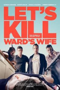 Poster for Let's Kill Ward's Wife (2014).