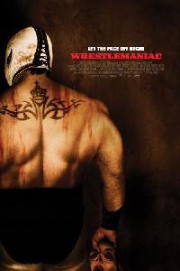 Poster for WrestleManiac (2006).