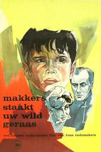 Poster for Makkers staakt uw wild geraas (1960).