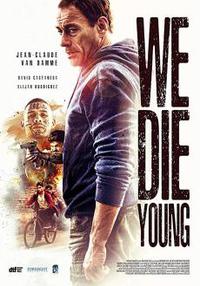 Cartaz para We Die Young (2019).