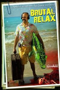 Plakát k filmu Brutal Relax (2010).