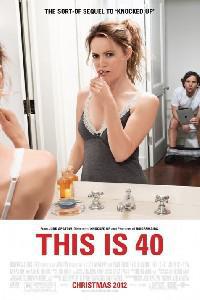 Poster for This Is 40 (2012).