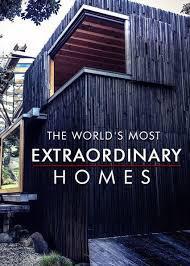 Poster for The World's Most Extraordinary Homes (2017).