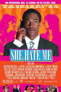Poster for She Hate Me (2004).