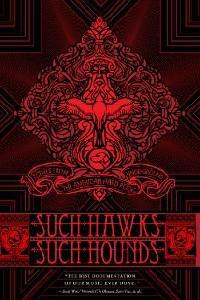 Plakat filma Such Hawks Such Hounds (2008).