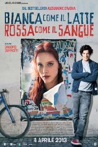Poster for Bianca come il latte, rossa come il sangue (2013).