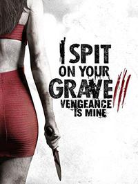 Poster for I Spit on Your Grave 3 (2015).