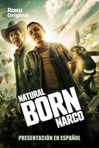Poster for Natural Born Narco (2022).