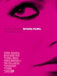 Poster for Whirlygirl (2006).